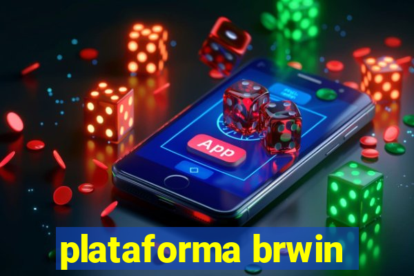 plataforma brwin